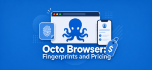 Cover image for article about Octo Browser antidetect browser with fingerprint and pricing icons